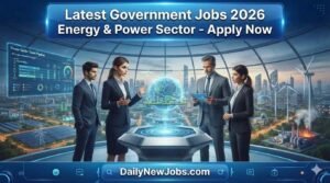 Latest Government Jobs 2026 Apply Now