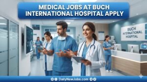 Medical Jobs at Buch International Hospital Apply