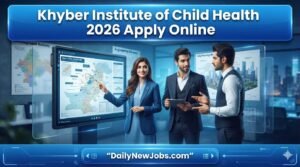 Khyber Institute of Child Health Jobs 2026 Apply Online