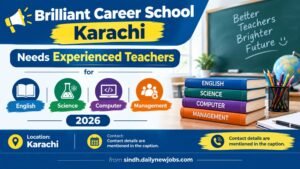 Brilliant Career School Karachi needs experienced teachers advertisement 2026