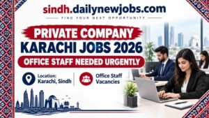 Private Company Karachi Jobs 2026 – Office Staff Needed Urgently